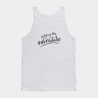 Enjoy the adventu Tank Top